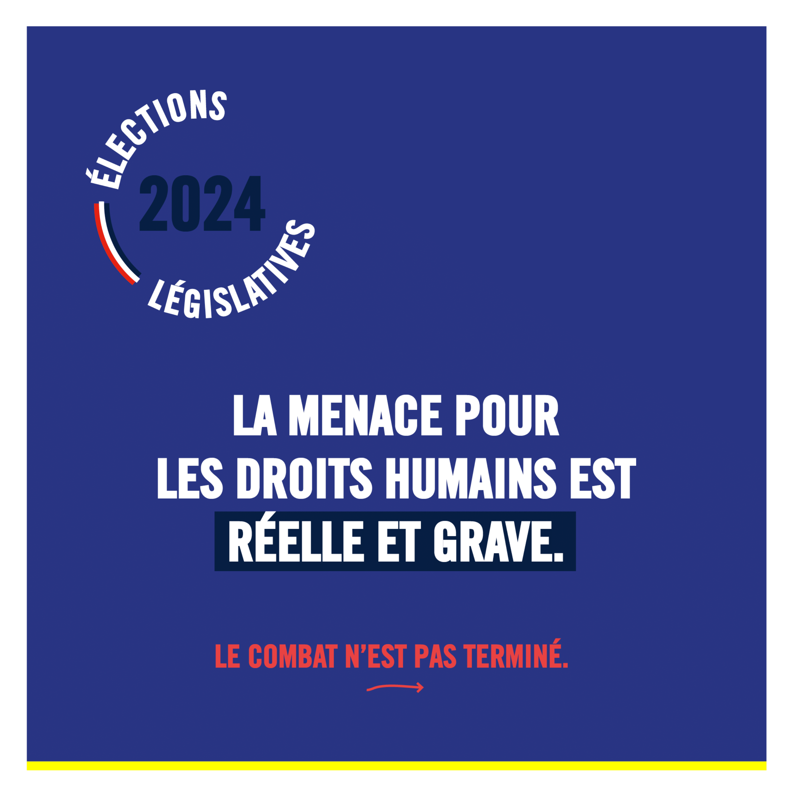 LÉGISLATIVES : LE 7 JUILLET, DIMANCHE, VOTONS DROITS HUMAINS !