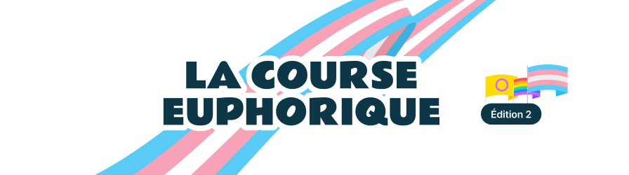 Invitation à L’Euphorique, la course caritative en soutien aux personnes trans